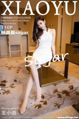 [XIAOYUﻭ] 2020.11.13 NO.408 sugar[110+1P/1.03G]