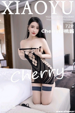 [XIAOYUﻭ] 2022.08.11 NO.840 Cherryӣҽ[72+1P/686M]