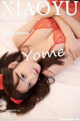 [XIAOYUﻭ] 2021.06.04 NO.543 Yome[72+1P/558M]