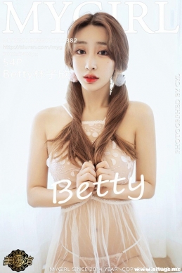 [MyGirl¹] 2019.08.20 NO.382 Betty[54+1P/118M]