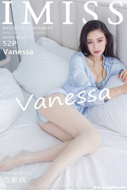 [IMiss] 2021.07.15 NO.614 Vanessa[52+1P/419M]