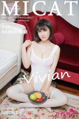 [MICATèȰ] 2017.07.04 Vol.017 K8Vivian [63+1P/284M]