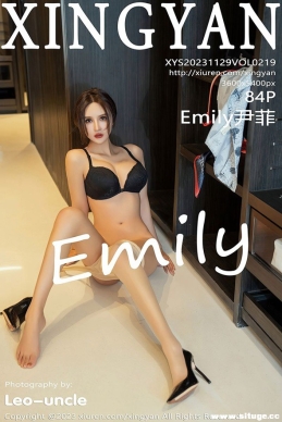 [XINGYAN] 2023.11.29 NO.219 Emily[84+1P/911M]