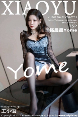 [XIAOYUﻭ] 2022.04.22 NO.763 Yome[75+1P/587M]