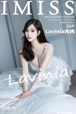 [IMiss] 2022.09.01 NO.696 Lavinia[36+1P/365M]