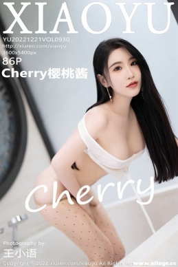 [XIAOYUﻭ] 2022.12.21 NO.930 Cherryӣҽ[86+1P/563M]