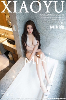 [XIAOYU] 2019.04.01 NO.045 Miki[53+1P/188M]