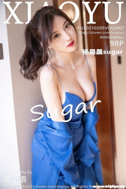 [XIAOYUﻭ] 2021.02.05 NO.467 sugar[98+1P/882M]