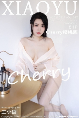 [XIAOYUﻭ] 2023.06.27 NO.1057 Cherryӣҽ[81+1P/677M]