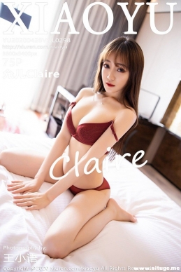 [XIAOYUﻭ] 2020.04.28 NO.298 ʶClaire[75+1P/108M]