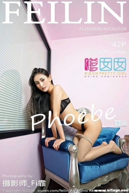 [FEILIN] 2020.08.24 NO.338 ̻Phoebe [42+1P/857M]