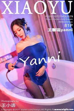 [XIAOYUﻭ] 2021.07.27 NO.579 ܰyanni[81+1P/781M]