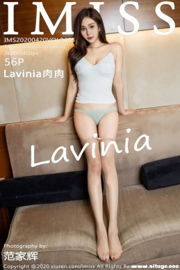 [IMiss] 2020.04.20 NO.463 Lavinia[56+1P/134M]