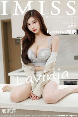 [IMiss] 2023.04.24 NO.732 Lavinia[45+1P/481M]