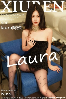 [XIUREN] 2023.02.09 NO.6244 laura[90+1P/786M]