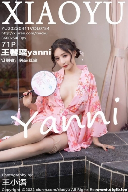 [XIAOYUﻭ] 2022.04.11 NO.754 ܰyanni[71+1P/651M]