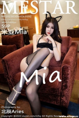 [MFStarģѧԺ] 2023.03.09 NO.592 Mia[59+1P/615M]