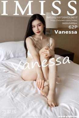 [IMiss] 2021.07.26 NO.617 Vanessa[62+1P/575M]