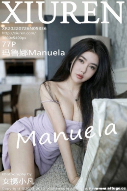 [XIUREN] 2022.07.26 NO.5336 ³Manuela[77+1P/879M]