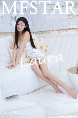 [MFStarģѧԺ] 2021.06.15 NO.504 Lauraͮ[40+1P/339M]