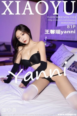 [XIAOYUﻭ] 2023.08.31 NO.1103 ܰyanni[81+1P/649M]