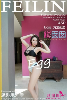 [FEILIN] 2018.06.13 NO.143 Egg_˿[45+1P/203M]