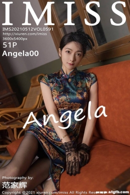 [IMiss] 2021.05.12 NO.591 Angela00[51+1P/466M]