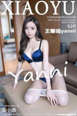 [XIAOYUﻭ] 2022.06.09 NO.795 ܰyanni[92+1P/883M]